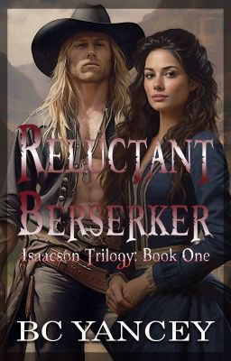 Reluctant Berserker: Isaacson Trilogy Book One