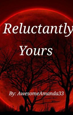 Read Stories Reluctantly Yours - TeenFic.Net