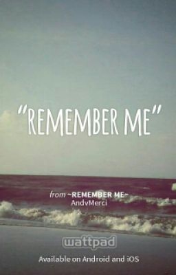 ~Remember Me~