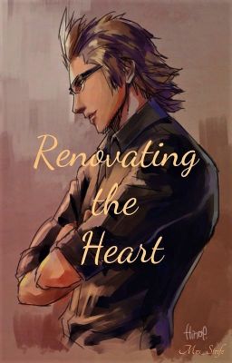 Renovating the Heart (FFXV)