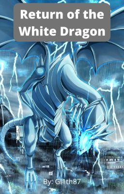 Return of the White Dragon - A Yu-Gi-Oh! 5ds Male Reader Story