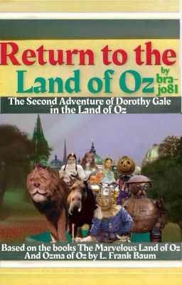 Return to the Land of Oz: The Second Adventure of Dorothy Gale in the Land of Oz