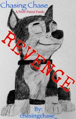 Revenge (PAW Patrol Fanfic)