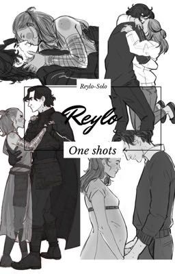 Reylo One Shots