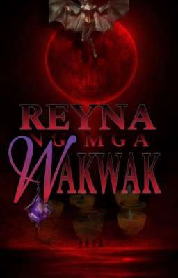 REYNA NG MGA WAKWAK (Book 2)