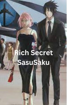 Rich Secret (SasuSaku)