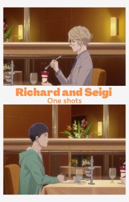 Richard and Seigi One Shots || Fanfic ||