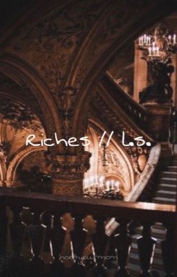 Riches // l.s.