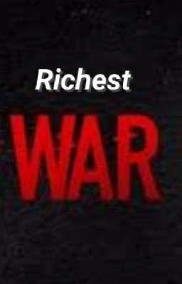 Richest war.