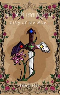 Ride to the seven kingdoms: Lilly of the Nile.