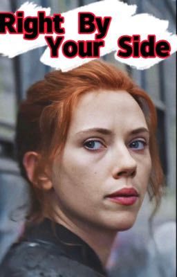 Right by your side | Natasha Romanoff