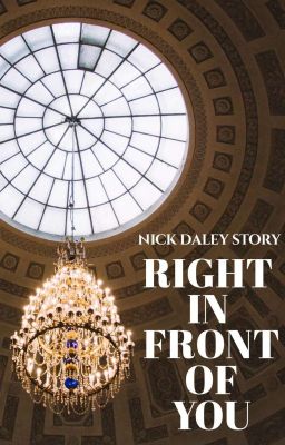 Right In Front Of You - Nick Daley Story