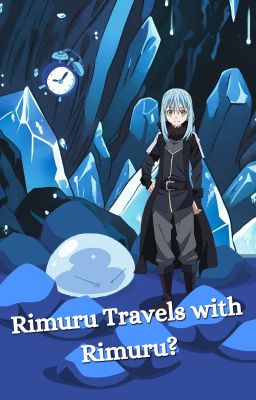 Rimurus travels with Rimuru?