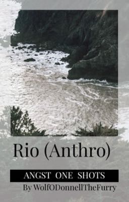 Read Stories Rio (anthro) Angst One Shots - TeenFic.Net