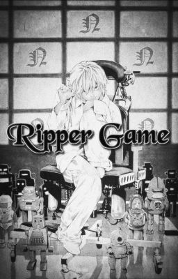 Ripper Game - NearXReader (Death Note Fanfic)