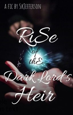 Rise of the Dark Lord's Heir