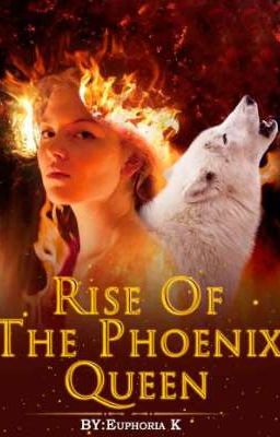 Rise Of The Phoenix Queen 