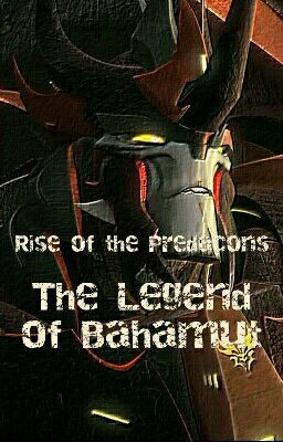 Rise of the Predacons: The Legend of Bahamut