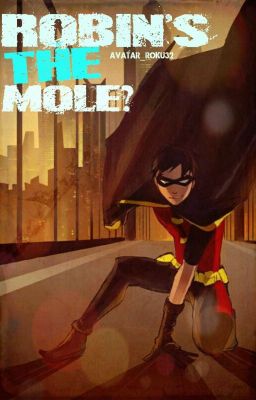 Robin's The Mole?