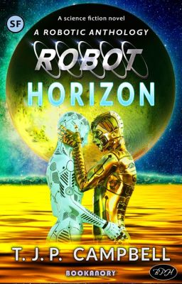 Robot Horizon: A Robot Anthology