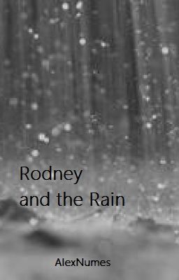 Rodney and the rain