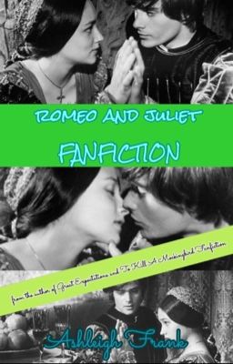 Romeo and Juliet Fanfiction