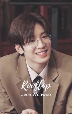 Rooftop | Jeon Wonwoo