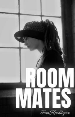 Roommates ~ Tom Kaulitz 