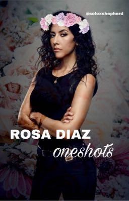 •Rosa Diaz x Reader• (ONESHOTS)