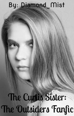 Rosalyne Curtis: I Came Home (The Outsiders Fanfic)