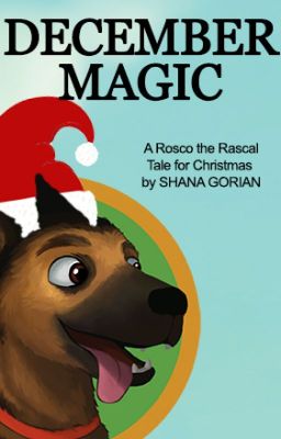 Rosco the Rascal's Christmas Magic - A Short Story for Christmas