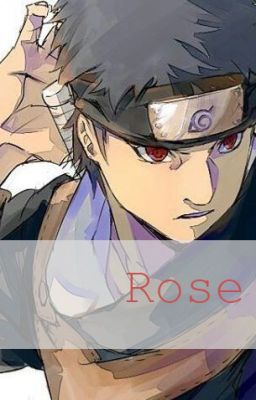 Rose [Shisui Uchiha]