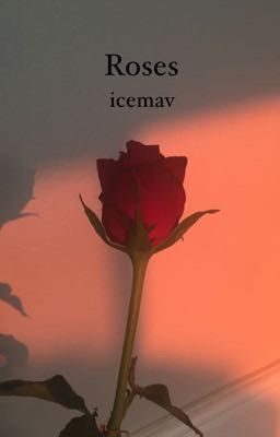 Roses || icemav