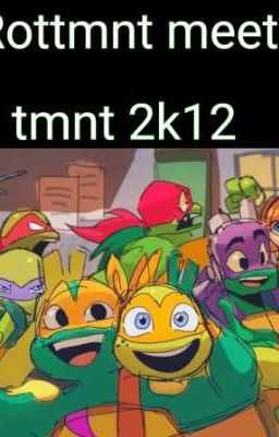 Rottmnt meets tmnt 2k12