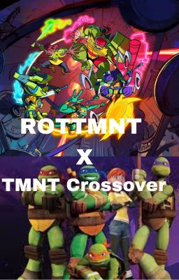 ROTTMNT x TMNT Crossover