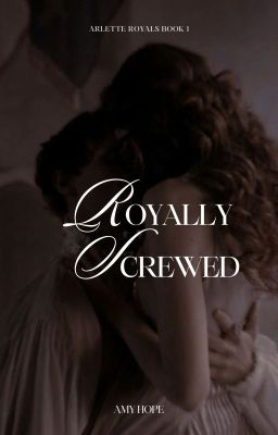 Royally Screwed