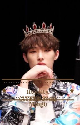 Royalty |(Ateez Song Mingi)✔️