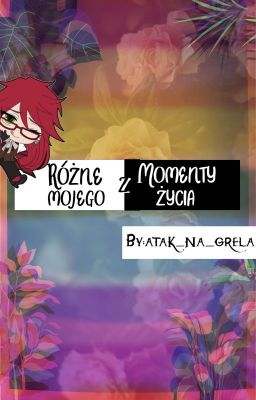 Różne momenty  z mojego życia (głównie moja klasa) 