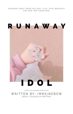 runaway idol / cha eunwoo astro ✔