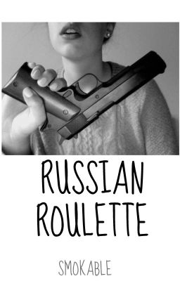 Read Stories russian roulette → fivesauce - TeenFic.Net