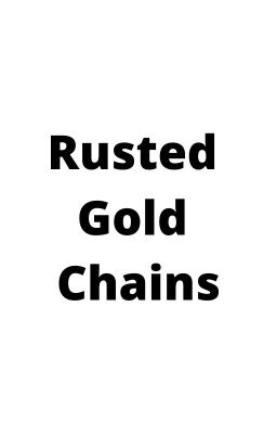 Rusted Gold Chains (Volturi Kings)
