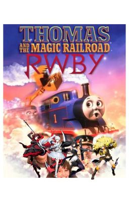 RWBY and The Magic Railroad
