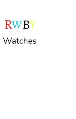 rwby watches