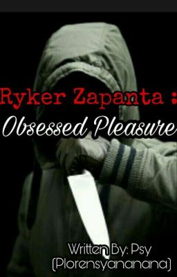 Ryker Zapanta : Obsessed Pleasure