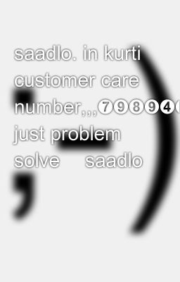 saadlo. in kurti customer care number,,,➐➒➑➒➍➐➍➎➊➒,, just problem solve 🥻saadlo