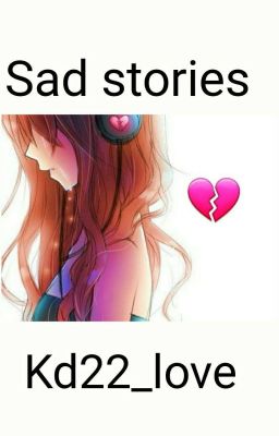 Sad stories