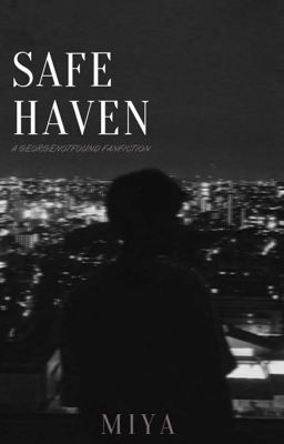 Read Stories SAFE HAVEN, georgenotfound ✓ - TeenFic.Net