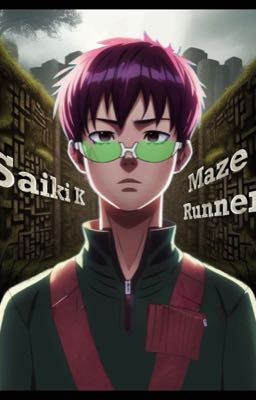 Saiki K x Maze Runner AU