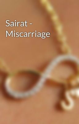 Sairat - Miscarriage 