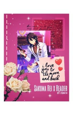 Sakuma Rei x Reader Fanfic